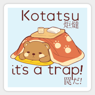 Bear in a Kotatsu it's a trap Magnet